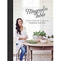 Magnolia Table: A Collection of Recipes for Gathering
