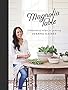 Magnolia Table: A Collection of Recipes for Gathering