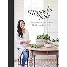Magnolia Table: A Collection of Recipes for Gathering