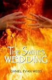 The Swine's Wedding by Daniel Evan Weiss