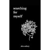 Searching For Myself