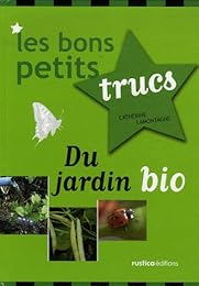 Les  bons petits trucs du jardin bio
