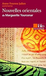 " Nouvelles orientales" de Marguerite Yourcenar