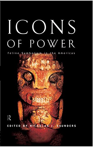 Icons of Power: Feline Symbolism in the Americas by Routledge