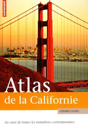Download Atlas de la Californie : Au coeur de toutes les mutations contemporaines PDF