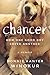 Chancer: How One Good Boy Saved Another by Donnie Kanter Winokur