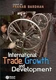 International Trade, Growth, and Development, Pranab Bardhan, 1405101407