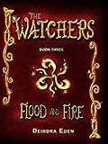 The Watchers: Flood and Fire by Deirdra Eden