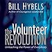 The Volunteer Revolution: Unleashing the Power of Everybody