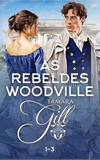 Livro As Rebeldes Woodville: Livro 1-3