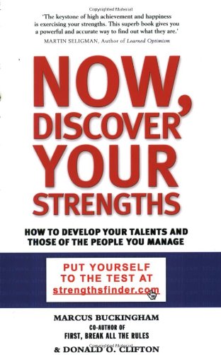 #96 — Now, Discover Your Strengths: How to Develop Your Talents an...