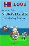 1001 simple words in Norwegian (Vocabulary Builder Book 11)
