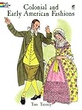 Colonial and Early American Fashions (Dover Fashion Coloring Book) by Tom Tierney