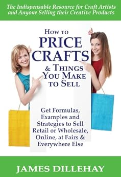 Amazon.com: How to Price Crafts and Things You Make to Sell eBook