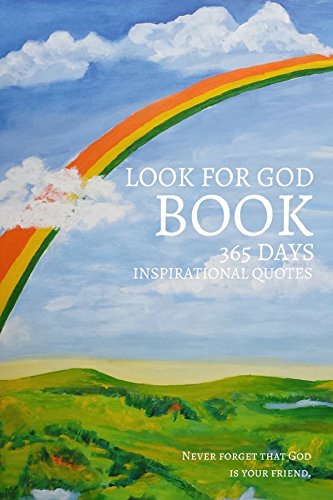 Look For God Book 365 Days Inspirational Days: Never forget that God  is your friend.
