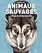Animaux sauvages : Voyage en terres du nord by 