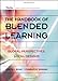The Handbook of Blended Learning: Global Perspectives, Local Designs - Book by Curtis J. Bonk