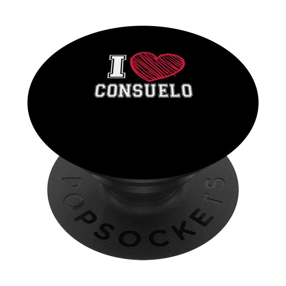 I Heart Consuelo First Name I Love Consuelo Personalized PopSockets Swappable PopGrip