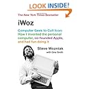 iWoz: Computer Geek to Cult Icon: How I Invented the Personal Computer, Co-Founded Apple, and Had Fun Doing It