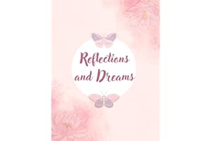 Reflections and Dreams