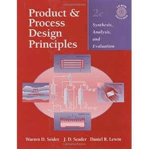 Product and Process Design Principles: Synthesis, Analysis, and Evaluation