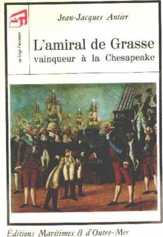 L'Amiral de Grasse vainqueur à la Chesapeake by Jean-Jacques Antier (Paperback)