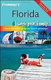 Front cover for the book Frommer's Florida with Your Family: From Theme Park Fun to Sunny Beach Getaways (Frommers With Your Family Series) by Lesley Anne Rose