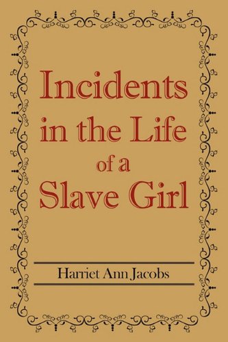Incidents In Life Of A Slave Girl