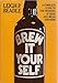 Brew It Yourself: A Complete Guide to the Brewing of Beer, Ale, Mead and Wine by Leigh Beadle