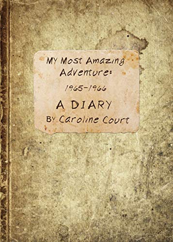 My Most Amazing Adventure 1965 1966 A Diary | amzdealz