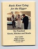 Basic Knot Tying for the Rigger