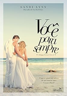 Livro Você para Sempre: O que se passa na cabeça de um homem como Connor Black? (Trilogia Forever Livro 2)