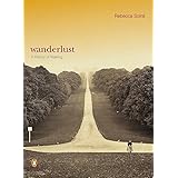 Wanderlust: A History of Walking