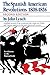 The Spanish American Revolutions 1808-1826 (Revolutions in the Modern World)