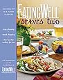 EatingWell Serves Two: 150 Healthy in a Hurry Suppers