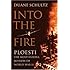 Into the Fire: Ploesti, The Most Fateful Mission of World War II