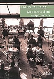 Du bonheur d'être morphinomane