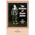 The Mishaps of Musty Suffer: DVD companion guide: film notes, history, and complete filmography on the Musty Suffer films