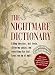 The Nightmare Dictionary: Discover What Causes Nightmares and What Your Bad Dreams Mean by Adams Media