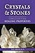 Crystals and Stones: A Complete Guide to Their Healing Properties (The Group of 5 Crystals Series)