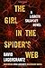 The Girl in the Spider's Web: A Lisbeth Salander novel, continuing Stieg Larsson's Millennium Series