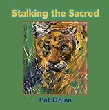 Stalking the Sacred by Patricia Dolan
