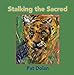 Stalking the Sacred by Patricia Dolan