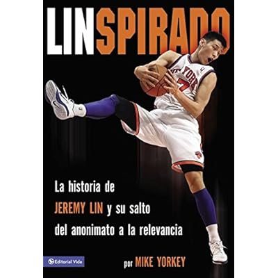 Linspirado: La Historia de Jeremy Lin y su Salto del Anonimato a la Relevancia