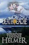 Death Cache (A Romance on the Edge Novel Book 4)