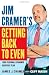 Jim Cramer's Getting Back to Even - Book by Jim Cramer