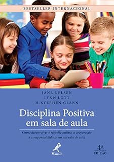 Disciplina Positiva em Sala de Aula 4a ed.