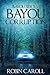 Bayou Corruption (Bayou Series) (Volume 2) by Robin Caroll