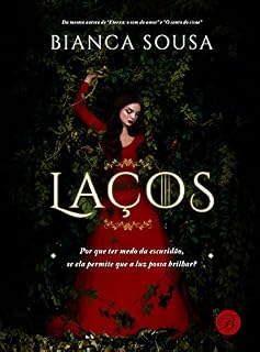Livro Laços: Por que ter medo da escuridão, se ela permite que a luz possa brilhar?