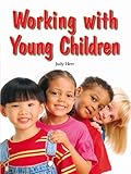 Working with Young Children, Judy Herr  Ed.D., 159070813X